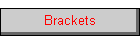 Brackets